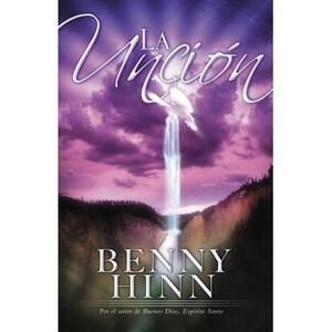 El Uncion -- Benny Hinn